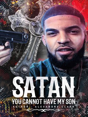 cover image of SATAN YOU CANNOT HAVE MY SON